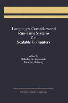 Paperback Languages, Compilers and Run-Time Systems for Scalable Computers Book