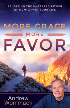 Paperback More Grace, More Favor: Releasing the Untapped Power of Humility in Your Life Book