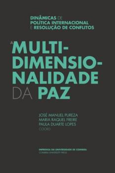 Paperback A Multidimensionalidade da Paz: Dinâmicas de Política Internacional e Resolução de Conflitos [Portuguese] Book