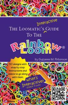 Spiral-bound The Loomatic's Interactive Guide to the Rainbow Loom Book