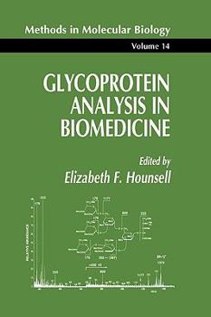 Glycoprotein Analysis in Biomedicine - Book #14 of the Methods in Molecular Biology