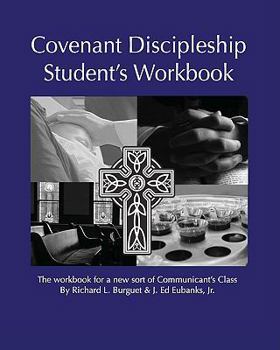 Paperback Covenant Discipleship Student's Workbook: The Workbook For A New Sort Of Communicant's Class Book