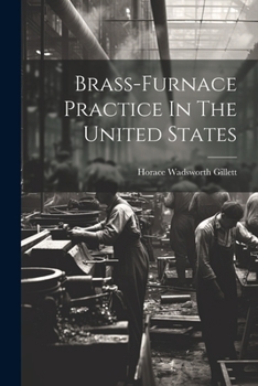 Paperback Brass-furnace Practice In The United States Book