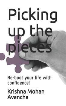 Paperback Picking up the pieces: Re-boot your life with confidence! Book