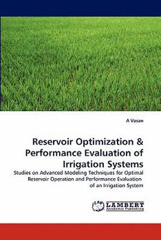 Paperback Reservoir Optimization & Performance Evaluation of Irrigation Systems Book