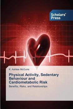Paperback Physical Activity, Sedentary Behaviour and Cardiometabolic Risk Book