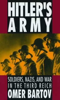 Paperback Hitler's Army: Soldiers, Nazis and War in the Third Reich (Revised) Book