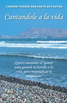 Hardcover Cantandole a la Vida [Spanish] Book