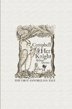 Campbell and Her Knight: The First Annorelian Tale