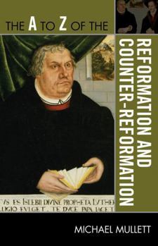 Paperback The A to Z of the Reformation and Counter-Reformation Book