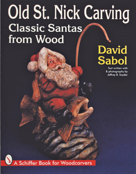 Paperback Old St. Nick Carving: Classic Santas from Wood Book