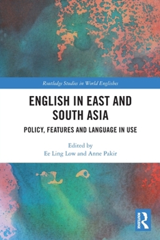 Paperback English in East and South Asia: Policy, Features and Language in Use Book