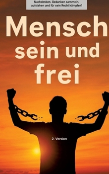 Hardcover Buchprojekt "Mensch sein und frei": 2.Version [German] Book