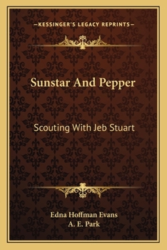 Paperback Sunstar And Pepper: Scouting With Jeb Stuart Book