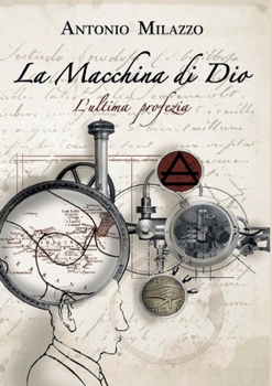 Paperback La Macchina di Dio. L'ultima profezia [Italian] Book