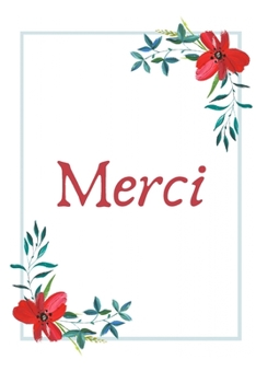 Merci: Carnet de Notes - Pages Lignées - Message de gratitude - 15,2 cm x 22,9 cm (French Edition)