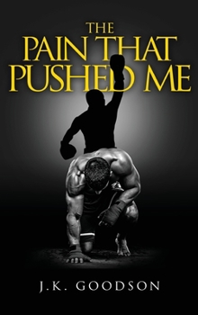 Hardcover The Pain That Pushed Me Book