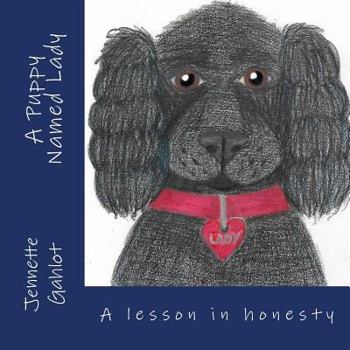 Paperback A Puppy Named Lady: A lesson in honesty Book