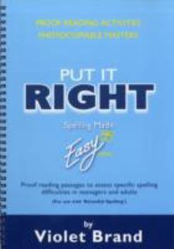 Put It Right Proofreading Activities, Photocopiable Masters: Proof-Reading Passages to Assess Specific Spelling Difficulties in Teenagers