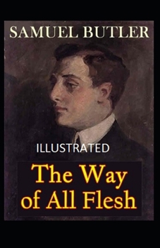 Paperback The Way of All Flesh Illustrated Book