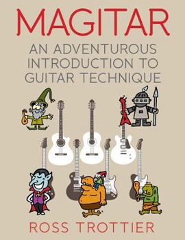 Paperback Magitar: An Adventurous Introduction to Guitar Technique Book