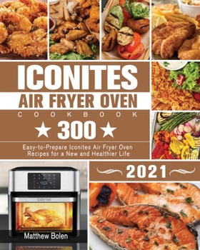 Paperback Iconites Air Fryer Oven Cookbook 2021 Book