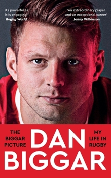 Paperback The Biggar Picture: My Life in Rugby Book