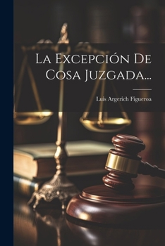 Paperback La Excepción De Cosa Juzgada... [Spanish] Book