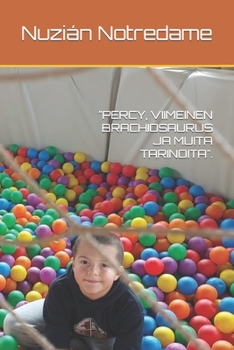 Paperback Percy, Viimeinen Brachiosaurus Ja Muita Tarinoita. [Finnish] Book