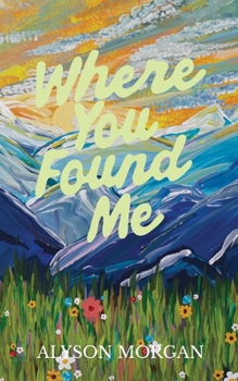 Paperback Where You Found Me (Bramble Cove) Book
