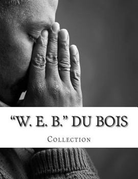 "W. E. B." Du Bois, Collection