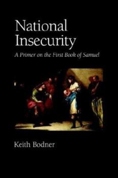 Paperback National Insecurity: A Primer on the First Book of Samuel Book