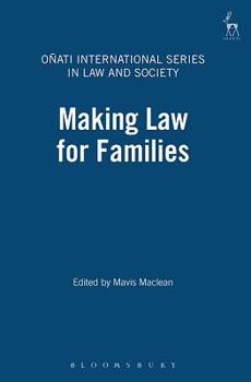 Making Law for Families (Onati International Series in Law and Society) - Book  of the Oñati International Series in Law and Society