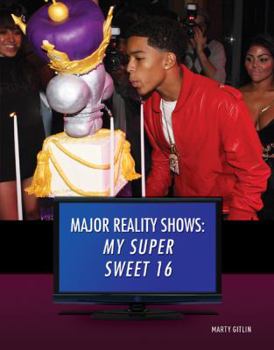 My Super Sweet 16 - Book  of the Major Reality Shows