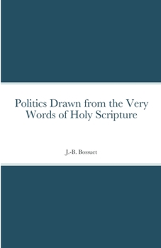 Paperback Politics Drawn from the Very Words of Holy Scripture Book