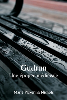 Paperback Gudrun Une épopée médiévale [French] Book