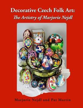 Paperback Decorative Czech Folk Art: The Artistry of Marjorie Nejdl Book