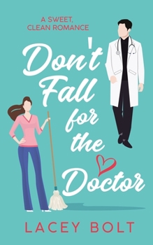 Paperback Don't Fall For the Doctor: A Sweet Clean Romance Book