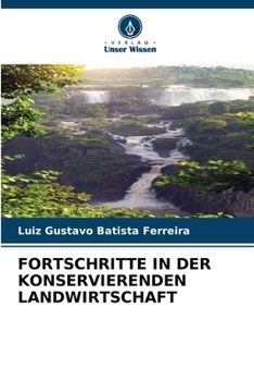 Fortschritte in Der Konservierenden Landwirtschaft (German Edition)