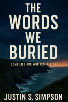 Paperback The Words We Buried: Some lies are written in stone. Book