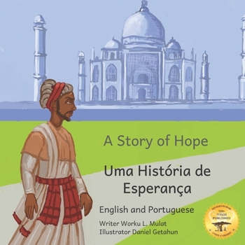 A Story of Hope: The Incredible True Story of Malik Ambar in English and Amharic
