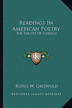 Paperback Readings In American Poetry: For The Use Of Schools Book