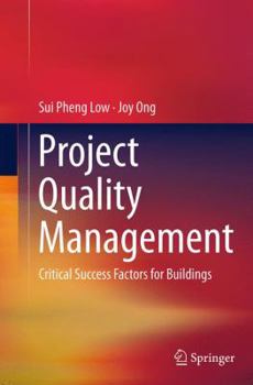 Paperback Project Quality Management: Critical Success Factors for Buildings Book