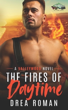 The Fires of Daytime: A Paranormal Romance - Book #10 of the Valleywood