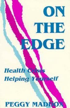 Paperback On the Edge: Health Crisis Helping Yourself Book
