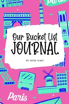 Paperback Our Bucket List for Couples Journal (6x9 Softcover Planner / Journal) Book