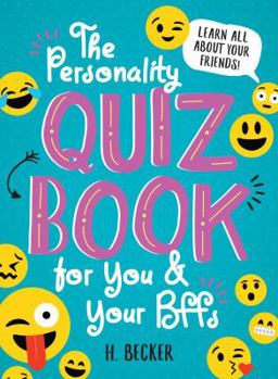Paperback The Personality Quiz Book for You and Your Bffs: Learn All about Your Friends! Book