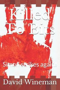 Paperback Killed to Bits: Simon Strikes Again! Book