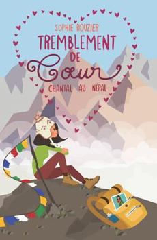 Paperback Tremblement de Coeur: Chantal Au Népal [French] Book
