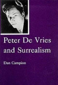 Hardcover Peter de Vries and Surrealism Book